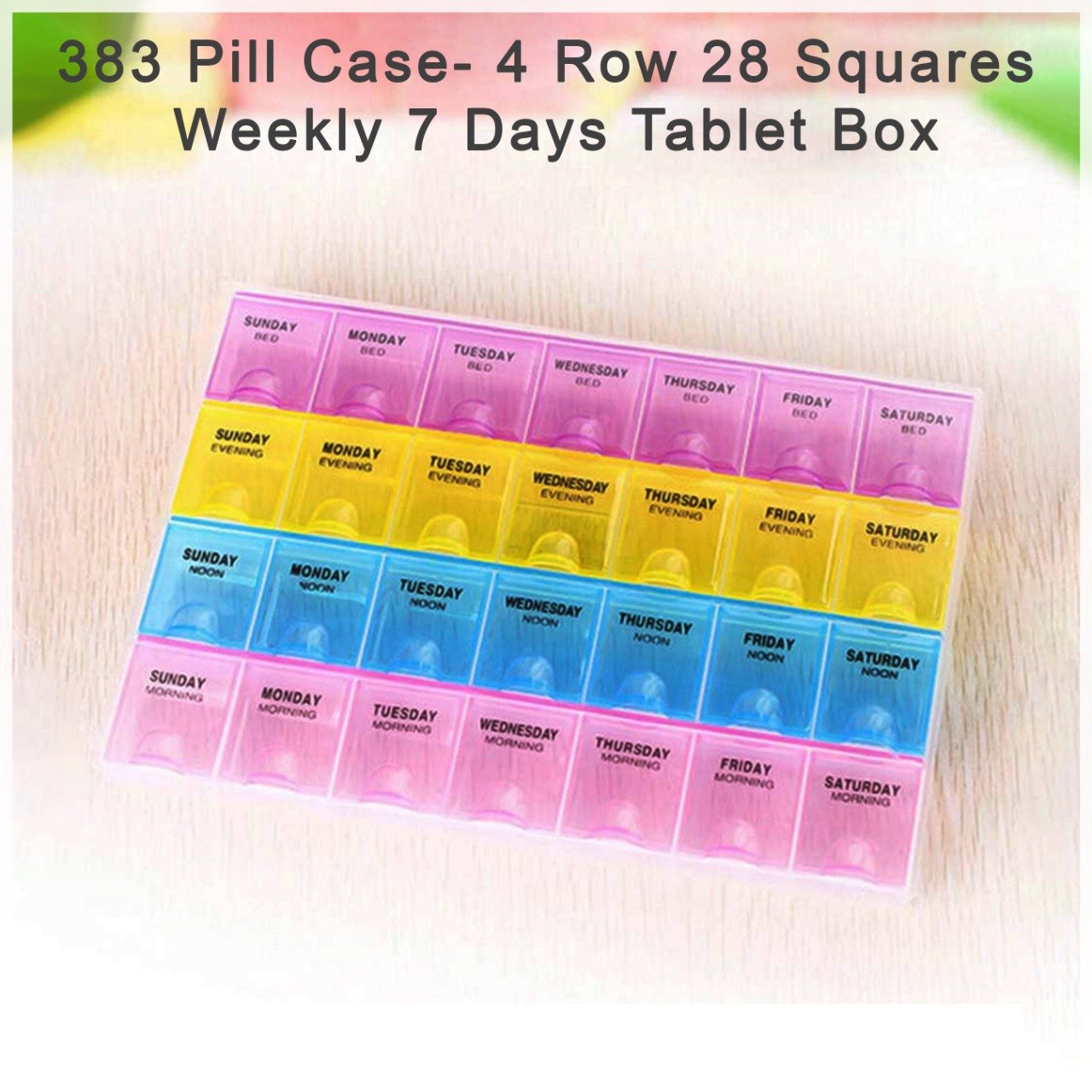 0383 Pill Case- 4 Row 28 Squares Weekly 7 Days Tablet Box Holder Medicine Storage Organizer Container - SkyShopy
